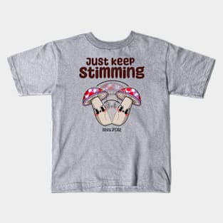 Just keep stimming Kids T-Shirt